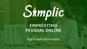 Empréstimo Simplic: Entenda seu funcionamento e saiba como pedir o empréstimo que aceita até quem está negativado