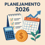 Planejamento 2026: um guia passo a passo para organizar suas finanças antes da virada do ano